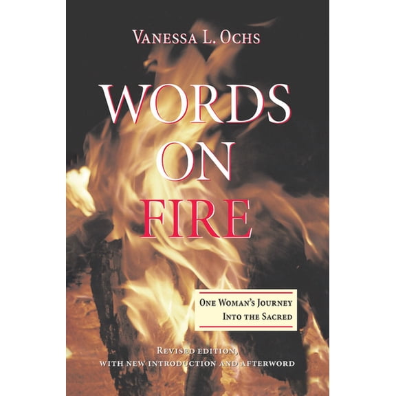 Words On Fire: One Woman's Journey Into The Sacred, (Hardcover)