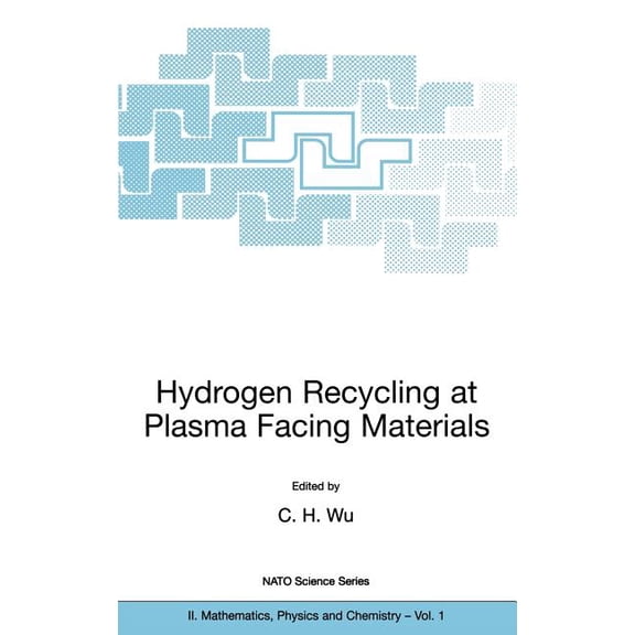 NATO Science Series II: Mathematics, Phy Hydrogen Recycling at Plasma Facing Materials, Book 1, (Hardcover)