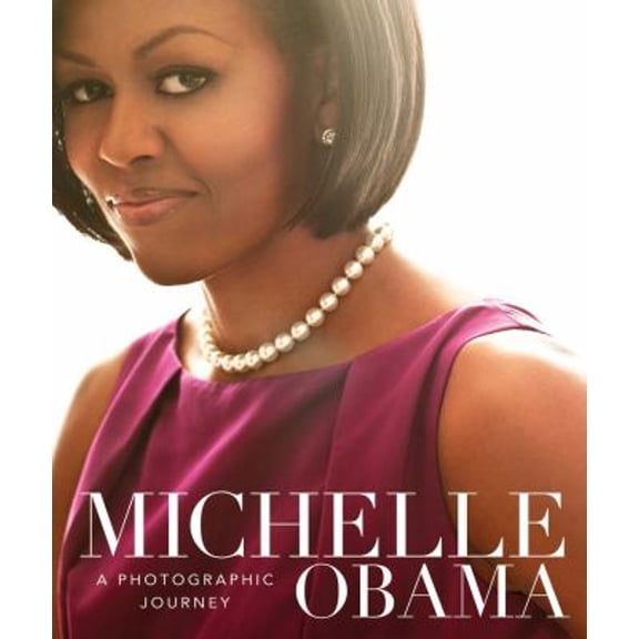 Pre-Owned Michelle Obama : A Photographic Journey (Hardcover) 9781454926368