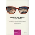 thumbnail image 1 of Espiritualidad, mística y salud mental. Vivir de forma autónoma, solidaria y gozosa, 1 of 2