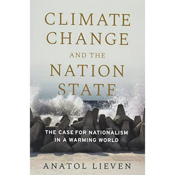 Pre-Owned Climate Change and the Nation State: The Case for Nationalism in a Warming World (Paperback) 0197584241 9780197584248