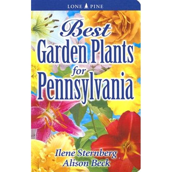Pre-Owned Best Garden Plants for Pennsylvania (Paperback) 1551055228 9781551055220