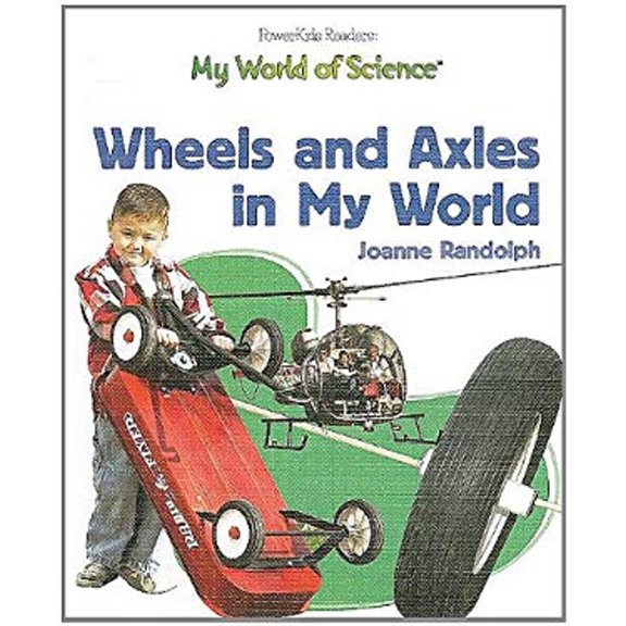 Pre-Owned My World of Science: Wheels and Axles in My World (Hardcover)