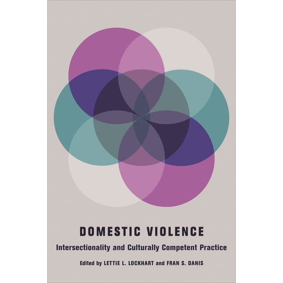 Foundations of Social Work Knowledge Domestic Violence: Intersectionality and Culturally Competent Practice, (Hardcover)
