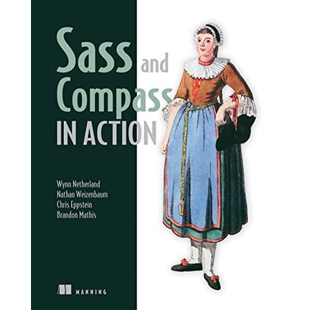 Pre-Owned Sass & Compass in Action (Paperback) 1617290149 9781617290145