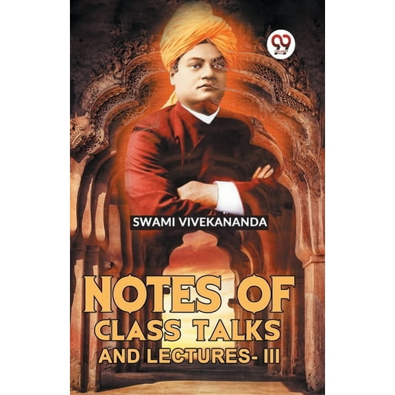 Notes Of Class Talks And Lectures-III, (Paperback)