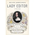 thumbnail image 1 of Pre-Owned Lady Editor: Sarah Josepha Hale and the Making of the Modern American Woman (Hardcover) 164177178X 9781641771788, 1 of 2