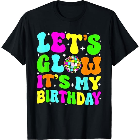 Exquisite and comfortable-Party Glowing 80s Group Team Lets Crazy It's My Birthday T-Shirt