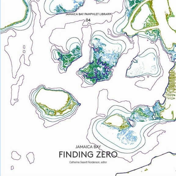 Jamaica Bay Pamphlet Library 04: Jamaica Bay Finding Zero, (Paperback)