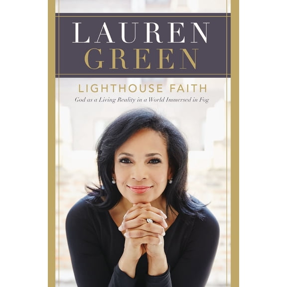 Pre-Owned Lighthouse Faith: God as a Living Reality in a World Immersed in Fog (Paperback) 1400341647 9781400341641