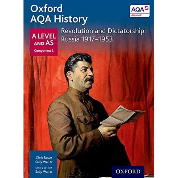 Oxford AQA History for A Level: Revolution and Dictatorship: Chris Rowe,Sally Wal (Paperback)
