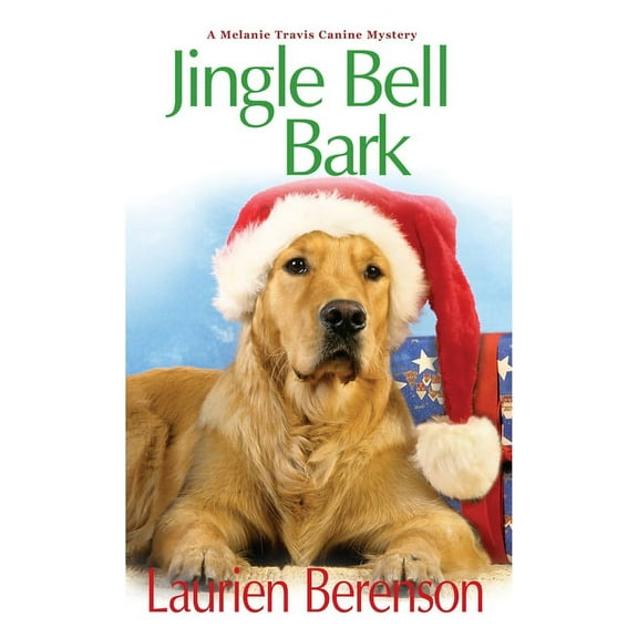 A Melanie Travis Canine Mystery: Jingle Bell Bark (Series #11) (Paperback)
