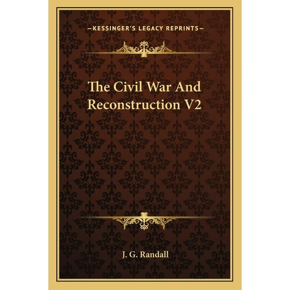 The Civil War And Reconstruction V2 (Paperback)