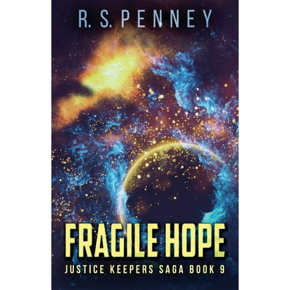 Justice Keepers Saga: Fragile Hope (Paperback)