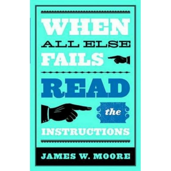 When All Else Fails...Read the Instructions with Leaders Guide, (Paperback)