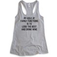 thumbnail image 1 of My Role At Family Functions Is To Look The Best And Drink Wine Tank Top, Ladies Racerback Tank, Wine Tank, Heather Gray, Large, 1 of 3