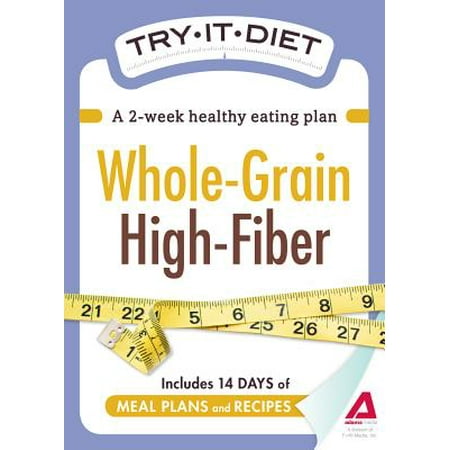 Try-It Diet - Whole-Grain, High Fiber - eBook (Best High Fiber Diet)