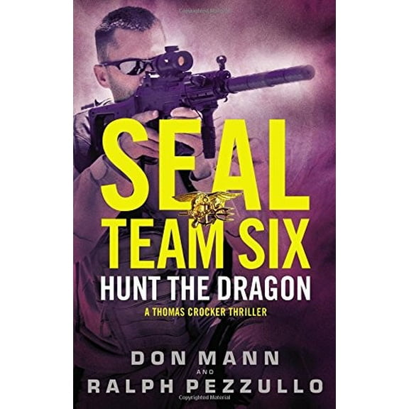 Pre-Owned Seal Team Six: Hunt the Dragon (Hardcover) 0316377538 9780316377539