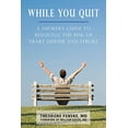 thumbnail image 1 of Pre-Owned While You Quit: A Smoker's Guide to Reducing the Risk of Heart Disease and Stroke, 9781550029390, 1550029398, Paperback, Illustrated edition, 1 of 1