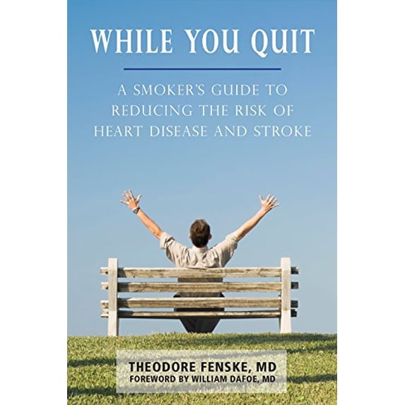 Pre-Owned While You Quit: A Smoker's Guide to Reducing the Risk of Heart Disease and Stroke, 9781550029390, 1550029398, Paperback, Illustrated edition