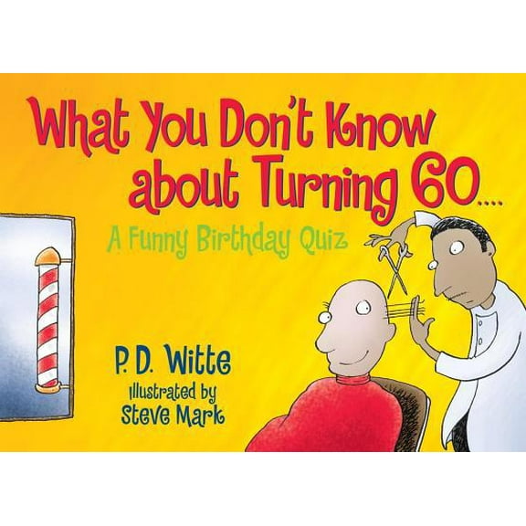 Pre-Owned What You Don't Know about Turning 60: A Funny Birthday Quiz (Paperback) 0684040026 9780684040028