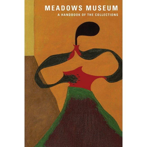 Meadows Museum : A Handbook of the Collection (Paperback)