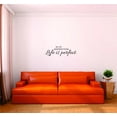 thumbnail image 1 of Decal Wall Sticker In Its Imperfection, Life Is Perfect. Inspirational Life Quote - Self Esteem Home Decor Picture Art 12 x 30 Inches, 1 of 1