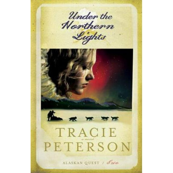 Pre-Owned Under the Northern Lights (Alaskan Quest #2) (Hardcover) 0764202197 9780764202193