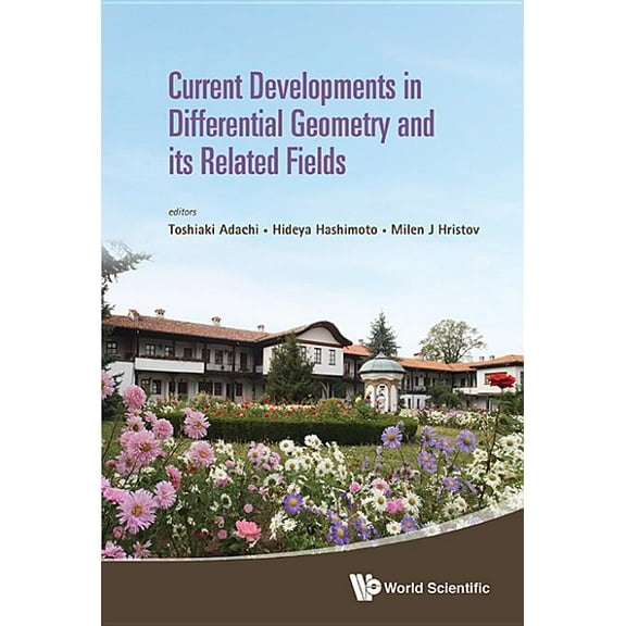 Current Developments in Differential Geometry & Related Fiel, (Hardcover)