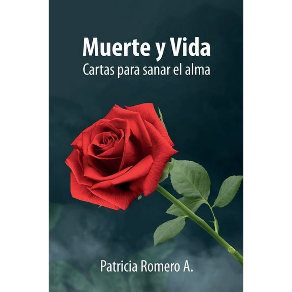 Muerte y Vida: Cartas para sanar el alma, (Paperback)
