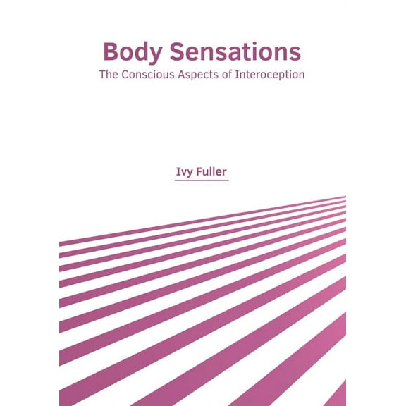 Body Sensations: The Conscious Aspects of Interoception, (Hardcover)