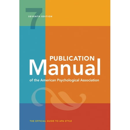 Publication Manual (OFFICIAL) 7th Edition of the American Psychological Association (Edition 7) (Other)