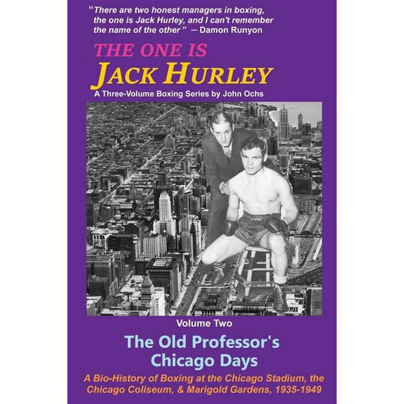 The One Is Jack Hurley, Volume Two: The Old Professor's Chicago Days