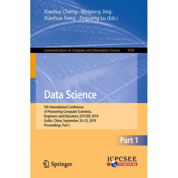 Communications in Computer and Informati Data Science: 5th International Conference of Pioneering Computer Scientists, Engineers and Educators, Icpcsee 2019, Gui, Book 1058, (Paperback)