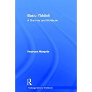 Routledge Grammar Workbooks Basic Yiddish: A Grammar and Workbook, (Hardcover)