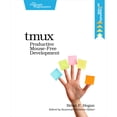 thumbnail image 2 of Pre-Owned tmux: Productive Mouse-Free Development (Paperback) 1934356964 9781934356968, 2 of 2