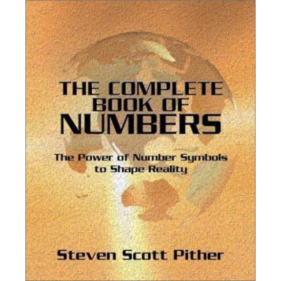Pre-Owned The Complete Book of Numbers: The Power of Number Symbols to Shape Reality (Paperback) 0738702188 9780738702186