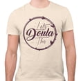 thumbnail image 2 of Let's Doula This Shirt Unisex X-Large Natural, 2 of 5
