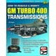 Comment Reconstruire et Modifier les Transmissions GM Turbo 400 (S-une Série d'Établis de Conception) – image 2 sur 2