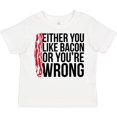 thumbnail image 3 of Inktastic Either You Like Bacon or You're Wrong Boys or Girls Toddler T-Shirt, 3 of 5