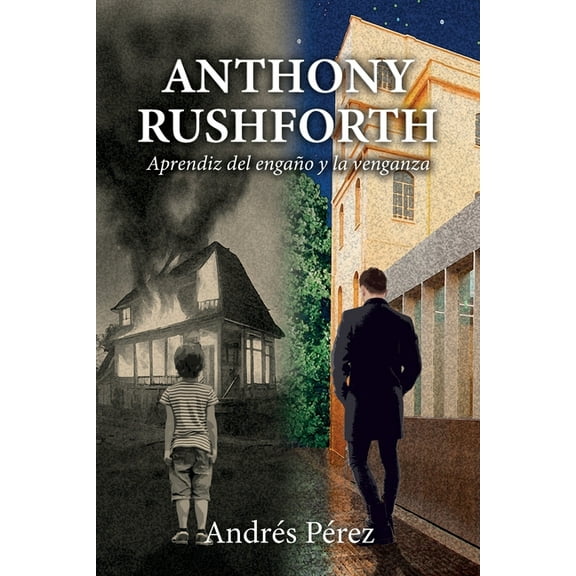 Anthony Rushforth: Aprendiz del engaÃ±o y la venganza, (Paperback)