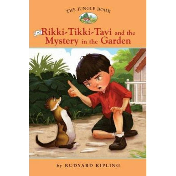 Pre-Owned Rikki Tikki Tavi and the Mystery in the Garden (Easy Reader Classics) (Paperback) 1402732902 9781402732904