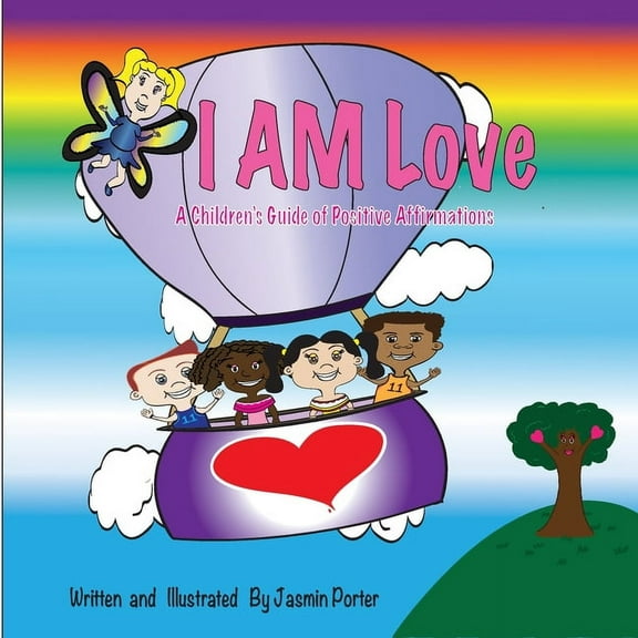 I AM Love: A Children's Guide of Positive Affirmations, (Paperback)