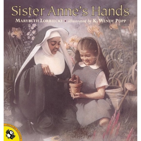 Pre-Owned Sister Anne's Hands (Paperback 9780140565348) by Marybeth Lorbiecki