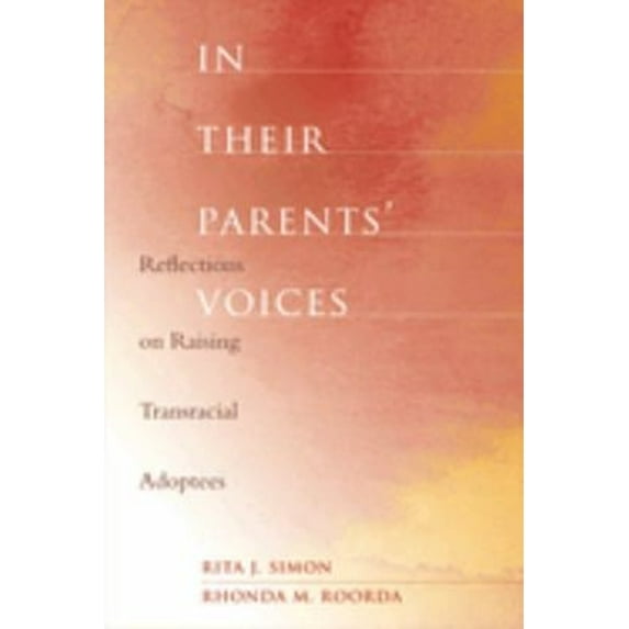 Pre-Owned In Their Parents' Voices: Reflections on Raising Transracial Adoptees (Paperback) 0231141378 9780231141376