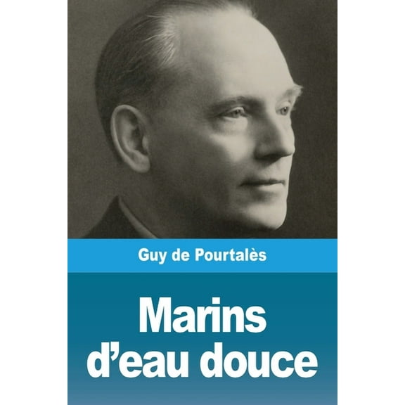 Marins d'eau douce, (Paperback)