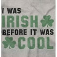 thumbnail image 2 of St Paddy Irish Before It Was Cool Hoodie Sweatshirt Women Men Brisco Brands S, 2 of 6