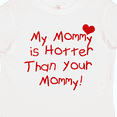 thumbnail image 4 of Inktastic My Mommy is Hotter Than Your Mommy Boys or Girls Toddler T-Shirt, 4 of 5