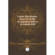 Tafsir Ibn Kathir Part 21 of 30: Al Ankabut 046 To Al Azhab 030 (Paperback)