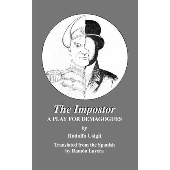 Pre-Owned The Imposter: A Play for Demagogues (Discoveries) (Paperback) 1891270222 9781891270222